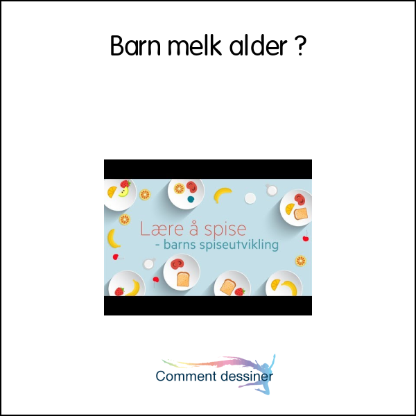 Barn melk alder